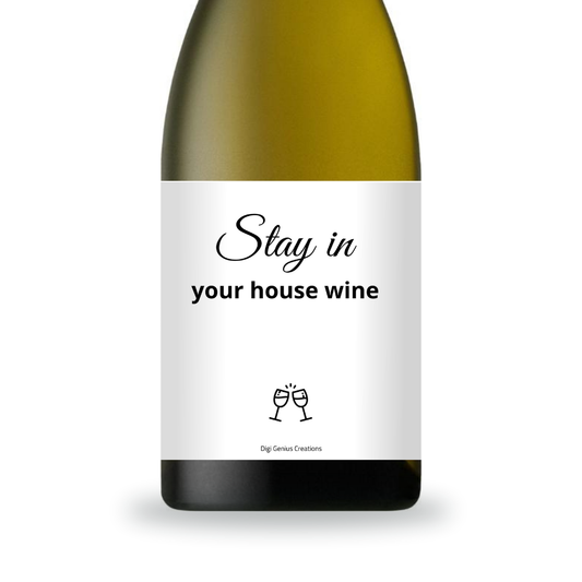 Wine label | Stay in your house wine