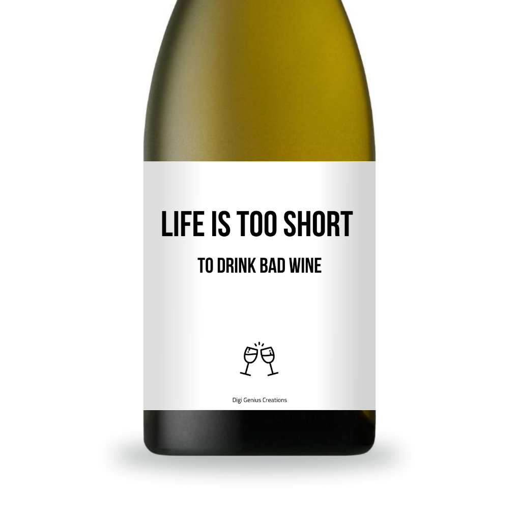 Wine label | Life is too short