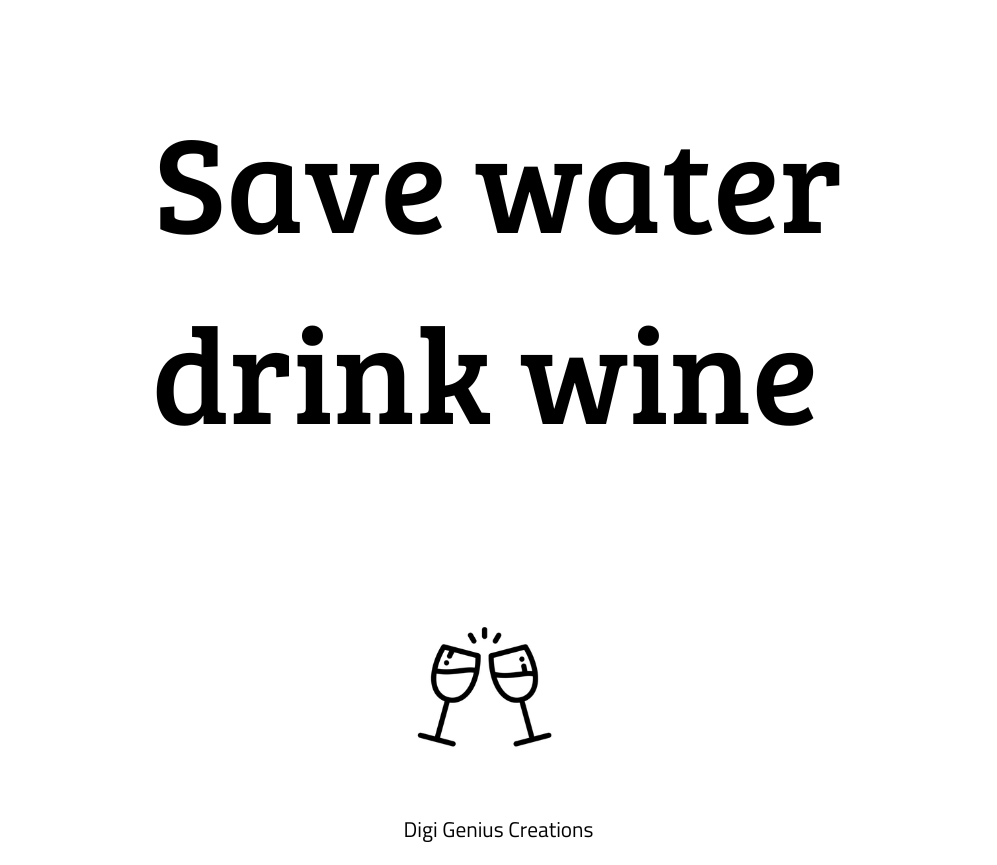 Wine label | Save water drink wine