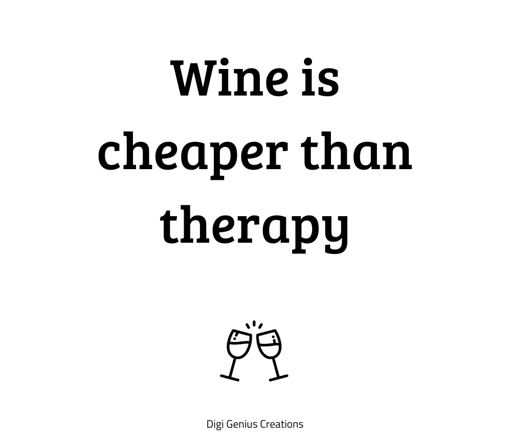 Wine label | Wine is cheaper than therapy