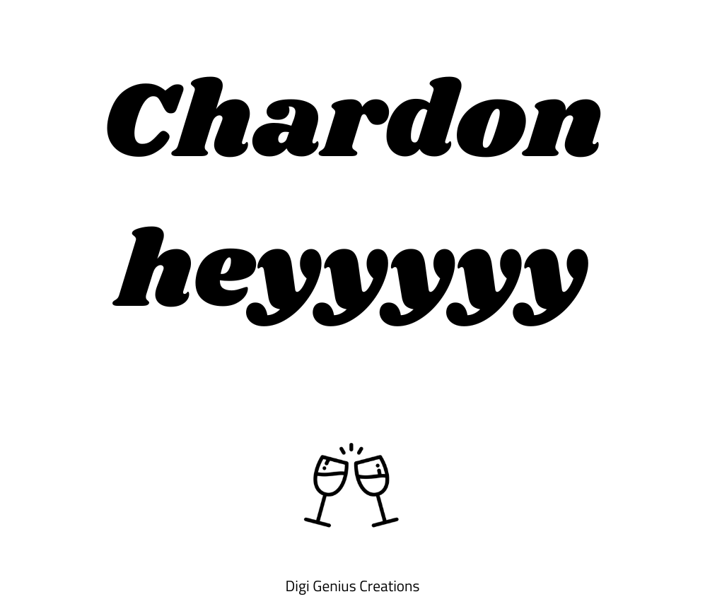 Wine label | Chardoneyyyyy