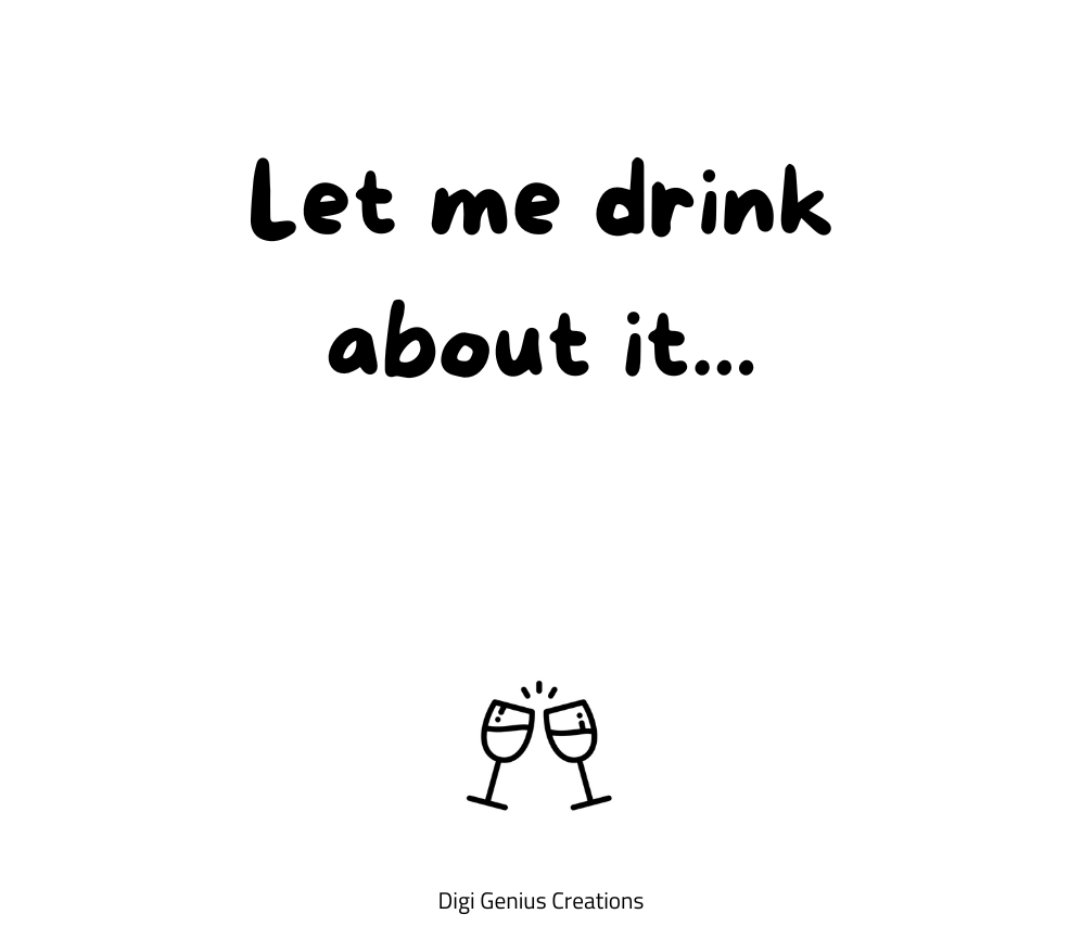 Wine label | Let me drink about it