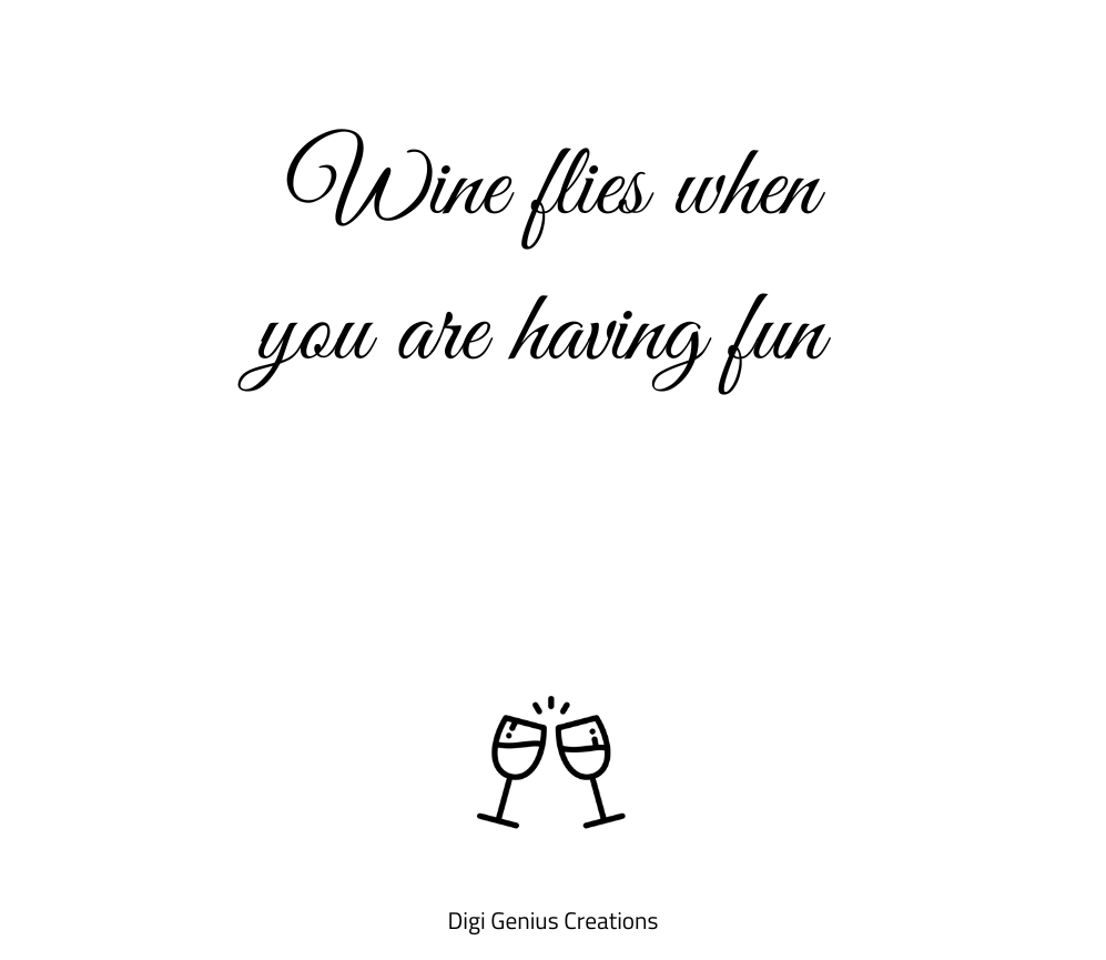 Wine label | Wine flies when you are having fun